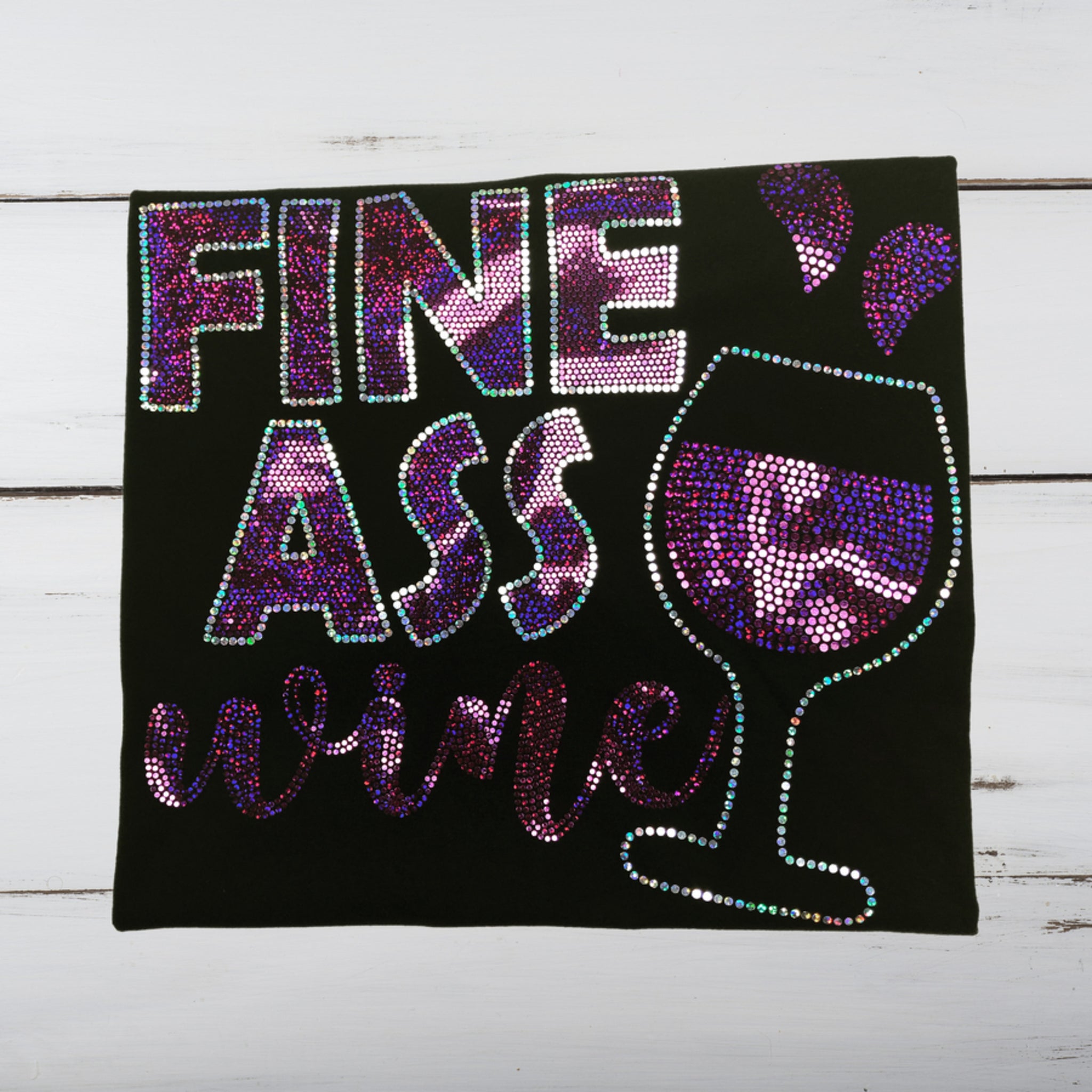 Fine Ass Wine Bling Shirt - Superior Boutique
