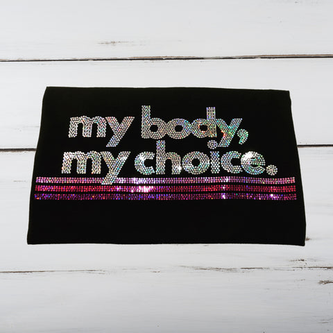 My Body, My Choice. Bling Shirt - Superior Boutique