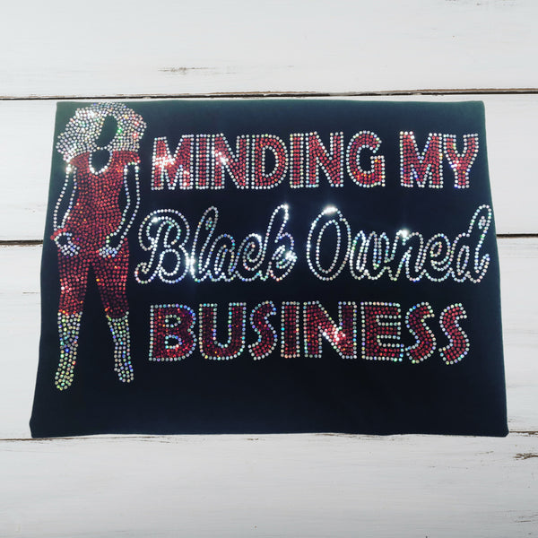 Minding My Black Owned Business Bling Shirt - Superior Boutique