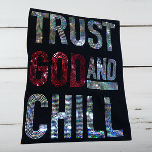 Trust GOD and CHILL Bling Shirt - Superior Boutique