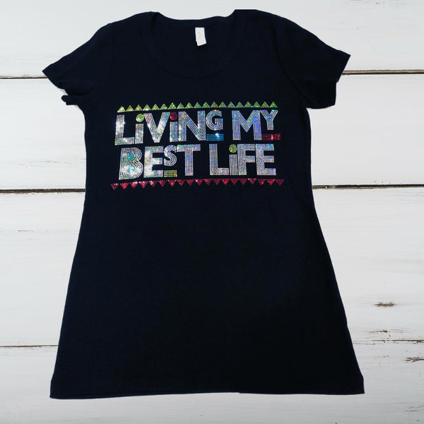 Living My Best Life Bling Shirt - Superior Boutique