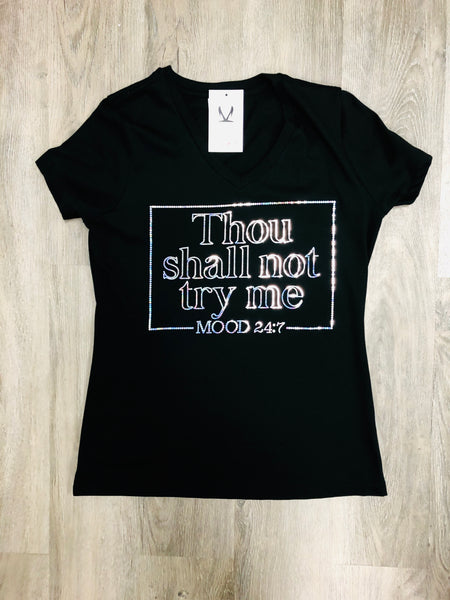 Thou Shall Not Try Me Bling Shirt